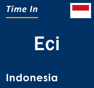 Current local time in Eci, Indonesia