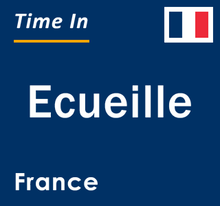 Current local time in Ecueille, France