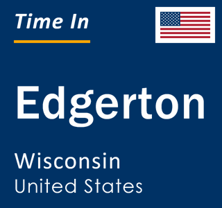 Current local time in Edgerton, Wisconsin, United States