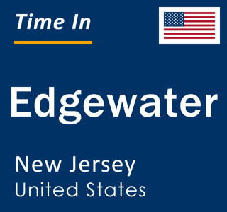 Current local time in Edgewater, New Jersey, United States