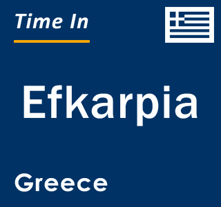 Current local time in Efkarpia, Greece