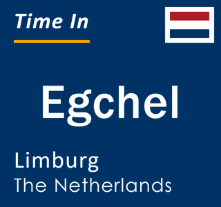 Current local time in Egchel, Limburg, The Netherlands