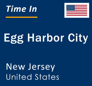 Current local time in Egg Harbor City, New Jersey, United States