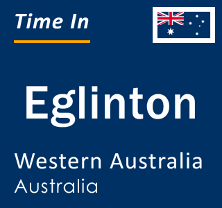 Current local time in Eglinton, Western Australia, Australia