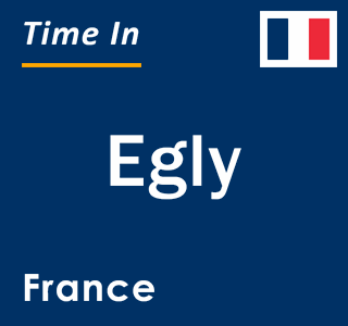 Current local time in Egly, France