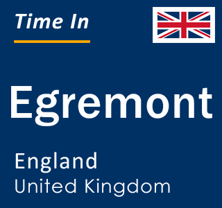 Current local time in Egremont, England, United Kingdom