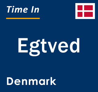 Current local time in Egtved, Denmark