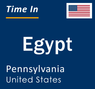 Current local time in Egypt, Pennsylvania, United States