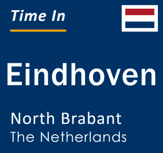 Current local time in Eindhoven, North Brabant, The Netherlands