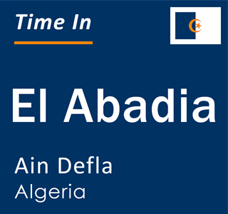 Current local time in El Abadia, Ain Defla, Algeria