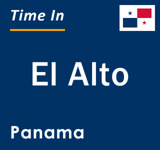 Current local time in El Alto, Panama