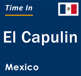 Current local time in El Capulin, Mexico