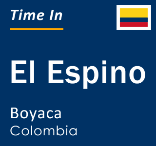 Current local time in El Espino, Boyaca, Colombia