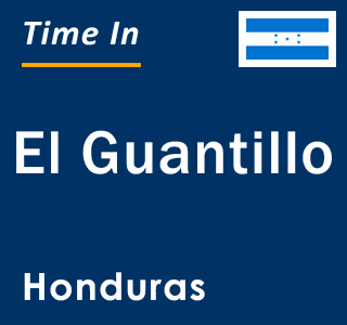 Current local time in El Guantillo, Honduras