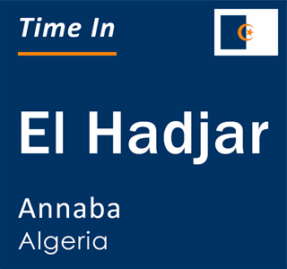 Current local time in El Hadjar, Annaba, Algeria