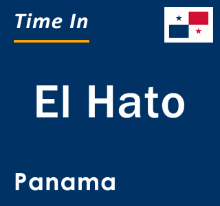 Current local time in El Hato, Panama