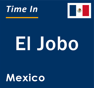 Current local time in El Jobo, Mexico