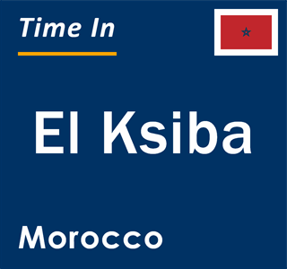 Current local time in El Ksiba, Morocco