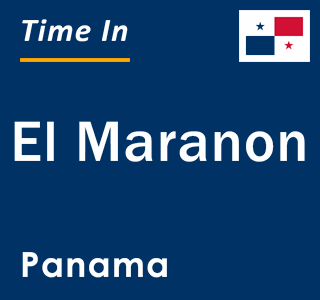 Current local time in El Maranon, Panama