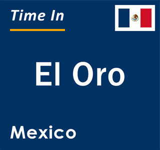 Current local time in El Oro, Mexico