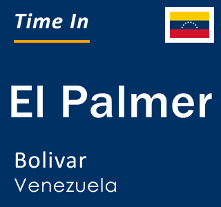 Current local time in El Palmer, Bolivar, Venezuela