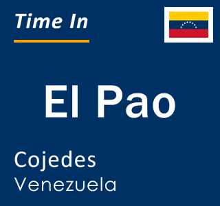 Current local time in El Pao, Cojedes, Venezuela