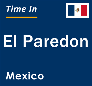 Current local time in El Paredon, Mexico