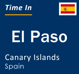 Current local time in El Paso, Canary Islands, Spain