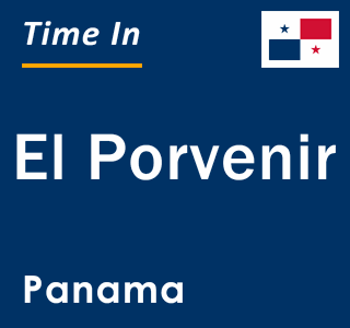 Current local time in El Porvenir, Panama