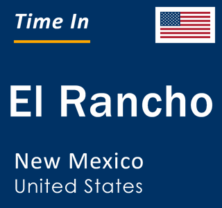 Current local time in El Rancho, New Mexico, United States