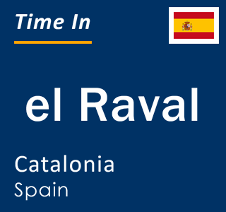 Current local time in el Raval, Catalonia, Spain