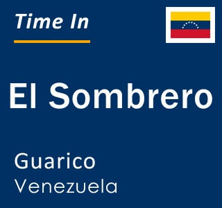 Current local time in El Sombrero, Guarico, Venezuela