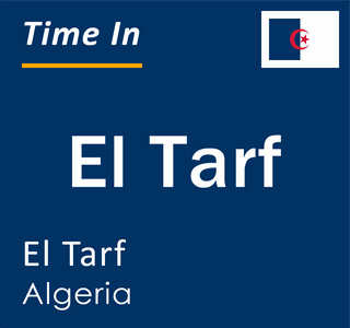 Current local time in El Tarf, El Tarf, Algeria