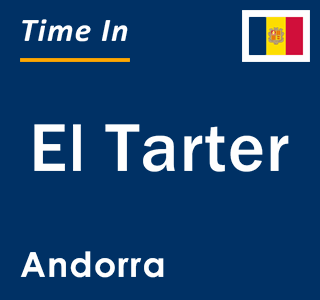 Current local time in El Tarter, Andorra