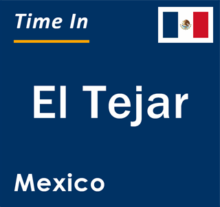 Current local time in El Tejar, Mexico