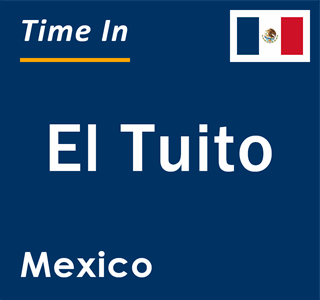 Current local time in El Tuito, Mexico