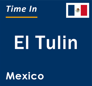 Current local time in El Tulin, Mexico