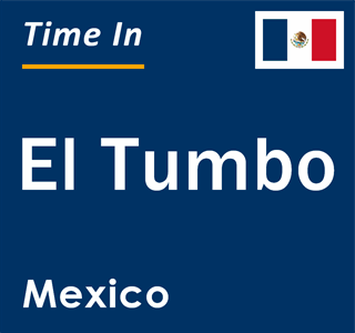 Current local time in El Tumbo, Mexico