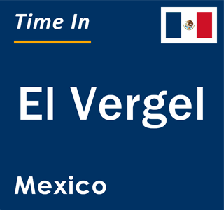 Current local time in El Vergel, Mexico