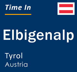 Current local time in Elbigenalp, Tyrol, Austria