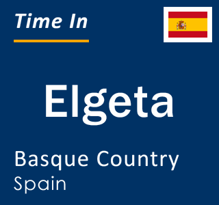 Current local time in Elgeta, Basque Country, Spain