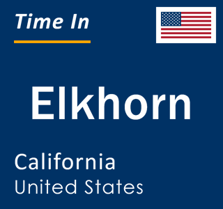 Current local time in Elkhorn, California, United States