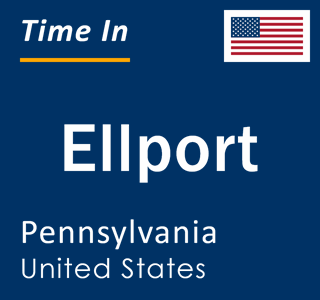 Current local time in Ellport, Pennsylvania, United States