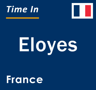 Current local time in Eloyes, France