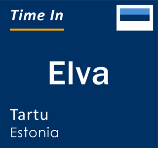 Current local time in Elva, Tartu, Estonia