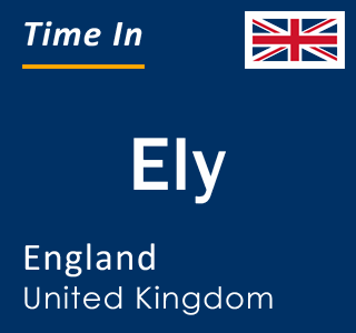 Current local time in Ely, England, United Kingdom