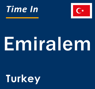 Current local time in Emiralem, Turkey