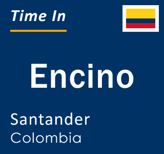 Current local time in Encino, Santander, Colombia