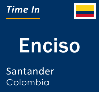 Current local time in Enciso, Santander, Colombia