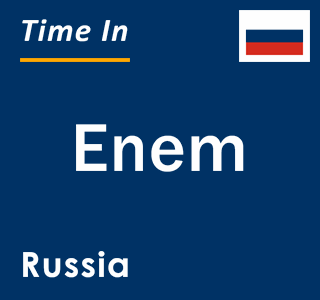 Current local time in Enem, Russia